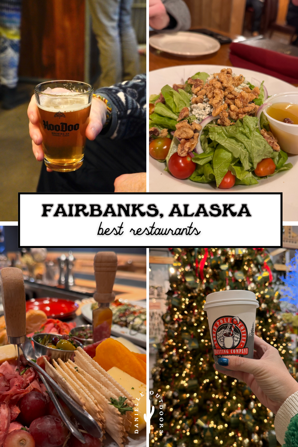 Collage of Fairbanks dining: beer at HooDoo Brewing Co., salad with walnuts and tomatoes, charcuterie board, coffee by Christmas tree.